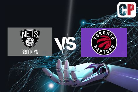 Toronto Raptors at Brooklyn Nets odds, picks and predictions.